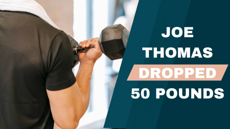 How Joe Thomas Dropped 50 Pounds
