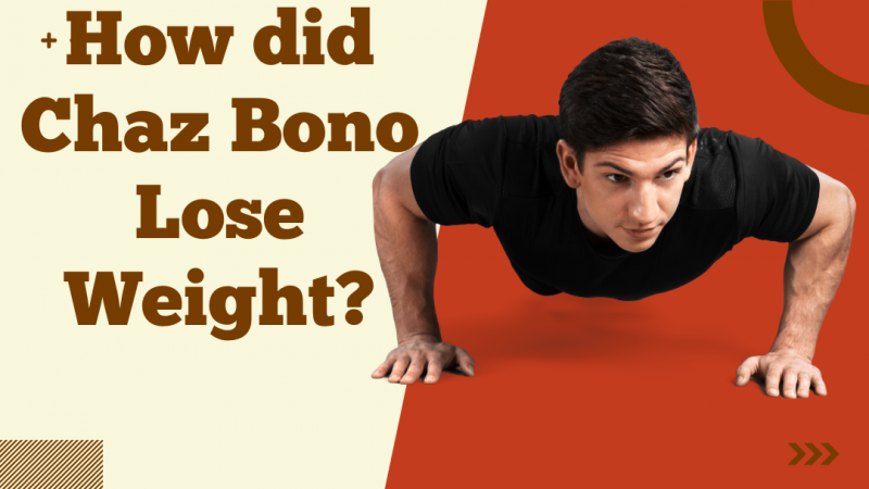 How did Chaz Bono Lose Weight?