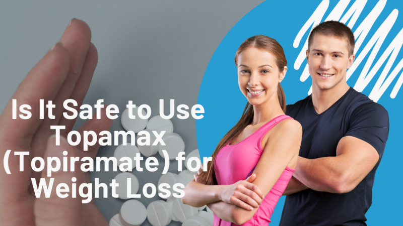 Is It Safe to Use Topamax (Topiramate) for Weight Loss