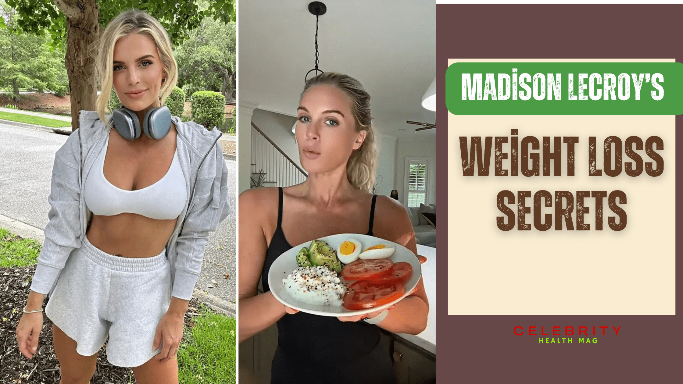 Madison LeCroy’s Weight Loss Secrets: Her Exact Diet & Workout Plan Revealed