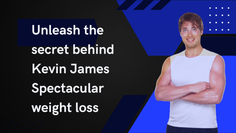 Unleash the secret behind Kevin James Spectacular weight loss
